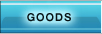 GOODS